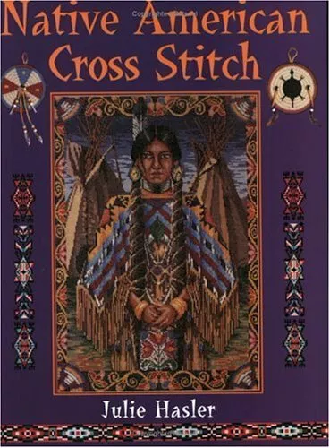 Native American Cross Stitch by Hasler, Julie S. 0715312405 FREE Shipping