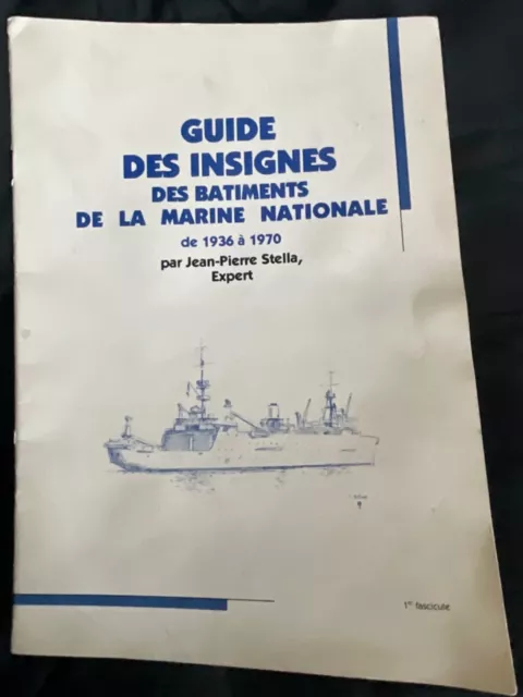 Guide Des Insignes Des Bâtiments Marine Nationale De 1936 A 1970 Fascicule N° 1