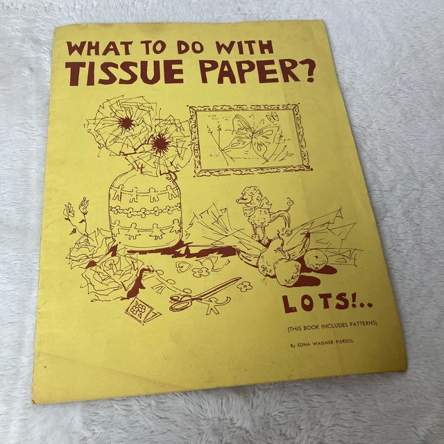 WHAT TO DO with tissue paper craft book by edna wagner piersol 13.00