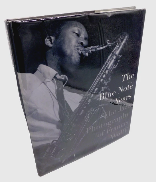 アート・デザイン・音楽 The Blue Note Years: Jazz Photography The Blue Note Years: The Jazz Photography of Francis Wolff