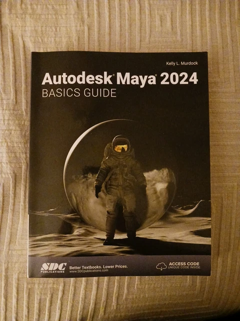 AUTODESK MAYA 2024 Basics Guide by Kelly Murdock (2023, Trade Paperback