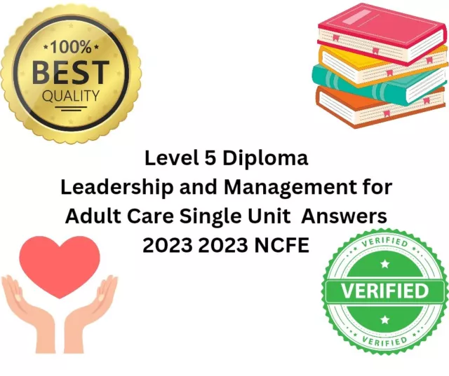 LEVEL 5 Diploma  Leadership And Management For Adult Care Answers 2023/2024