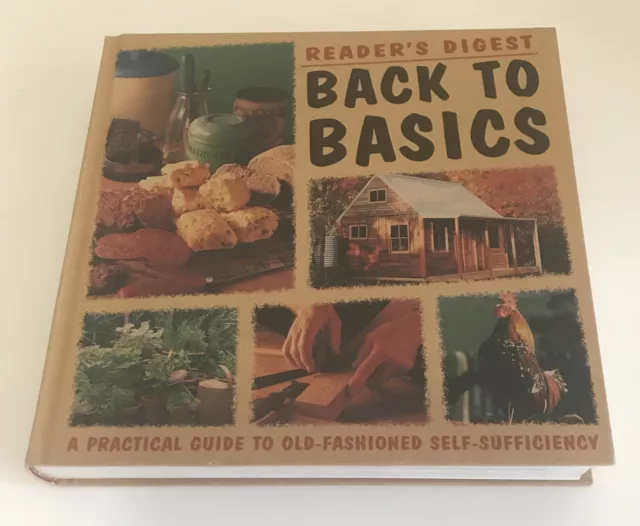 Reader's Digest BACK TO BASICS Practical Guide to Old-Fashioned Self-Sufficiency