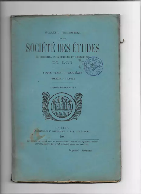 Sté des Etudes Littéraires Scientifiques Artistiques du Lot - 4 fascicules 1900