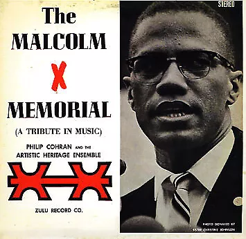 Philip Cohran & The Artistic Heritage Ensemble - The Malcolm X Memorial (A Tribu