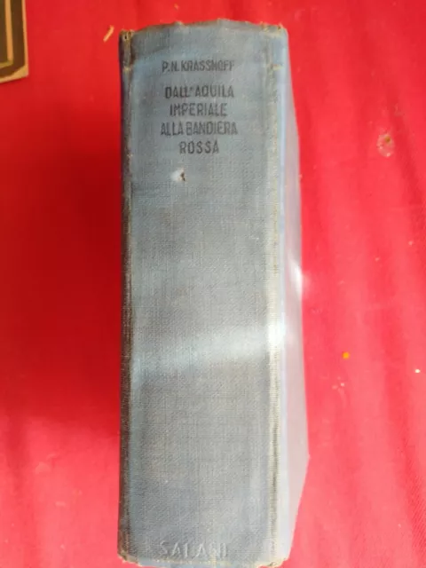 P.N Krassnoff DALL'AQUILA IMPERIALE ALLA BANDIERA ROSSA 1940