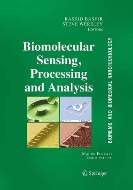 BioMEMS and Biomedical Nanotechnology: Volume IV: Biomolecular Sensing, Processi