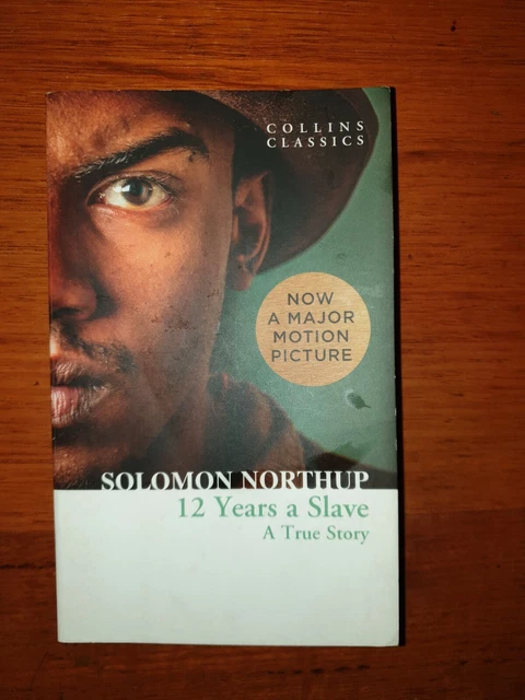 Twelve Years a Slave: A True Story (Collins Classics) by Solomon Northup (Paper…