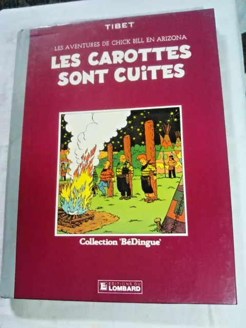 CHICK BILL les carottes sont cuites BD TIBET -COLLECTION BéDingue Lombard 1983-