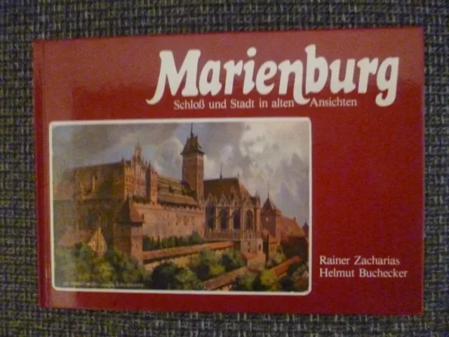 Marienburg - Schloß und Stadt in alten Ansichten