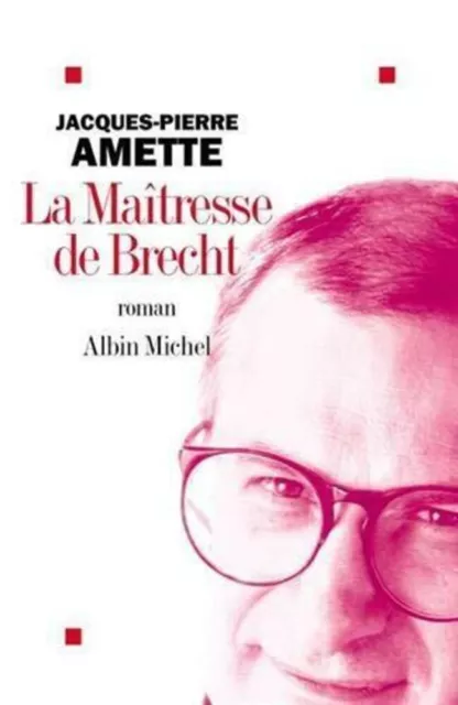 La Maitresse De Brecht | Amette Jacques-Pierre | Albin michel | Très bon état