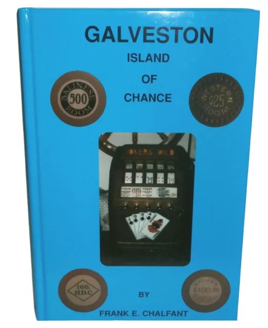 Galveston Island of Chance by Frank E. Chalfant (1997,Hardcover)illegal Gambling