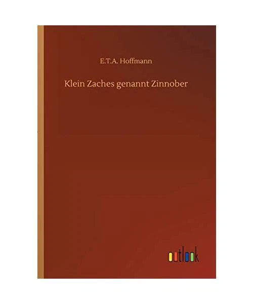 E.t.a. Hoffmann Klein Zaches Genannt Zinnober KLEIN ZACHES GENANNT Zinnober, E. T. A. Hoffmann EUR 18,70 - PicClick FR