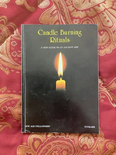 Candle Burning Rituals A New Guide To An Ancient Art New Age Fellowship Finbarr