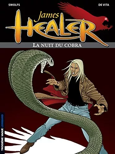 James Healer - Tome 2 - La Nuit du cobra, Swolfs Yves