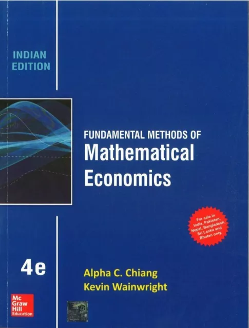 Fundamental Methods of Mathematical Economics 4th Edtn By Chiang and Wainwright