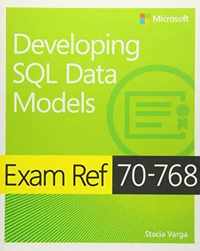 Exam Ref 70-768 Developing SQL Data Models by Varga, Stacia, NEW Book, FREE & FA