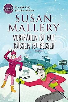 Vertrauen ist gut, küssen ist besser (Fool's Gold Reihe)... | Buch | Zustand gut