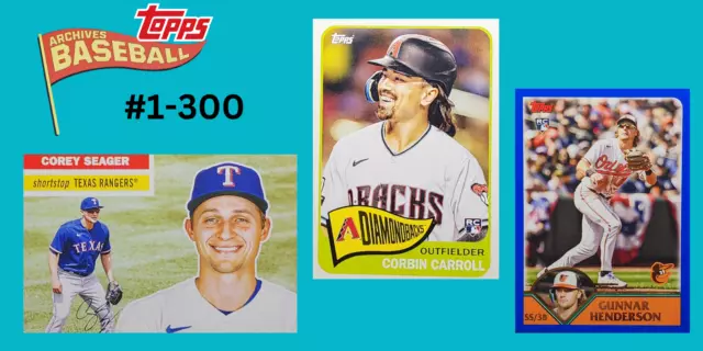 2023 Topps Archives (#1-#300) Complete Your Set!