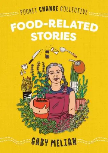 Gaby Melian Food-Related Stories (Poche) Pocket Change Collective