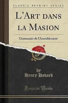 L'Art Dans La Masion, Henry Havard, Taschenbuch