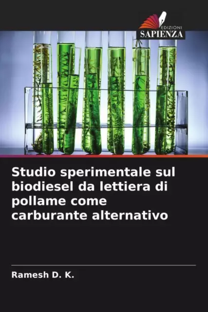 Ramesh D. K. | Studio sperimentale sul biodiesel da lettiera di pollame come...