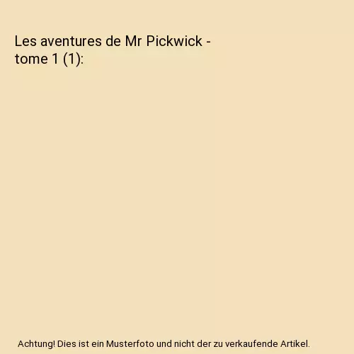 Les aventures de Mr Pickwick - tome 1 (1), Dickens, Charles