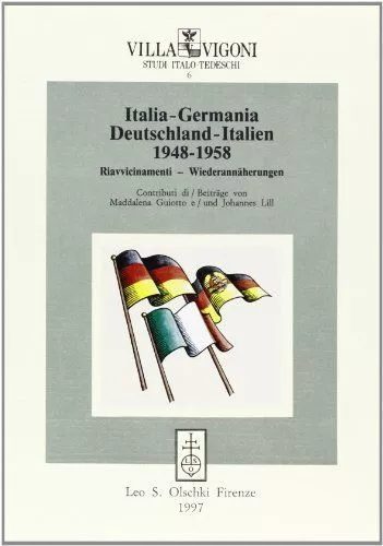 Italia - Germania : Deutschland - Italien : 1948 - 1958 : Riavvicinamenti - Wied
