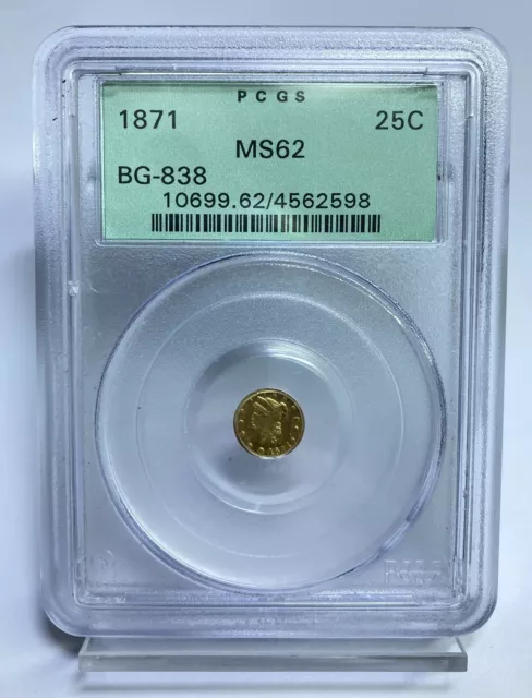 1871 G25c California Fractional Gold PCGS MS 62 BG-838 (OGH)