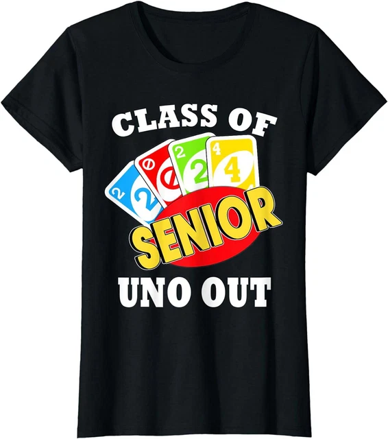 SENIOR 2024 UNO Out Funny Class Of 2024 Tshirt Uno Lover TShirt 12.99