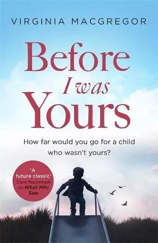 Before I Was Yours: Wie weit würdest du für ein Kind gehen, das es nicht war