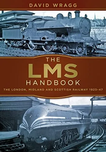 The LMS Handbook: The London, Midland ..., Wragg, David