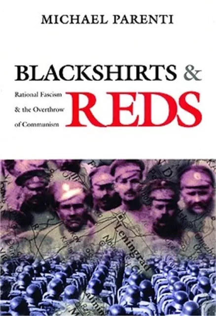 Blackshirts and Reds: Rational Fascism and the Overthrow of Communism (Paperback