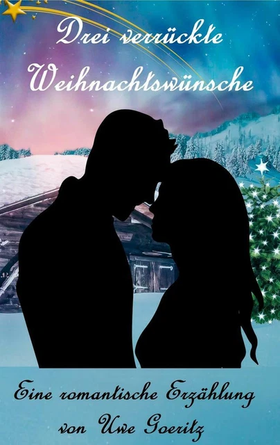 Drei verrückte Weihnachtswünsche | Uwe Goeritz | 2019 | deutsch