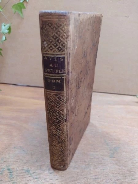 Samuel Tissot, Avis au peuple sur sa santé, édition présentée Samuel Tissot, Avis au peuple sur sa santé, édition présentée