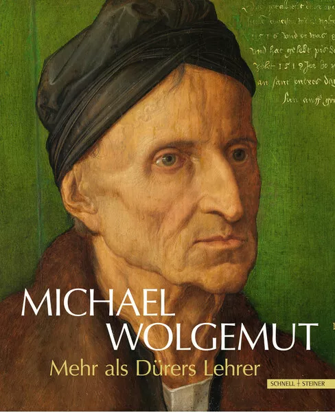 Michael Wolgemut Wohlgemut Mehr als Dürers Lehrer Ausstellungskatalog Nürnberg