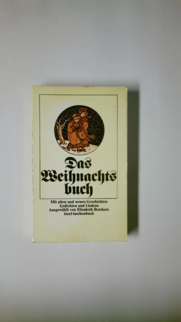 57798 Elisabeth Borchers DAS WEIHNACHTSBUCH mit alten u. neuen Geschichten,