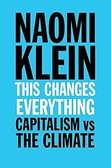 This Changes Everything: Capitalism vs. The Climate d... | Livre | état très bon