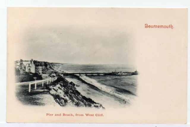 BOURNEMOUTH   Dorset. "Pier and Beach from West Cliff" Scarce early U/B PC