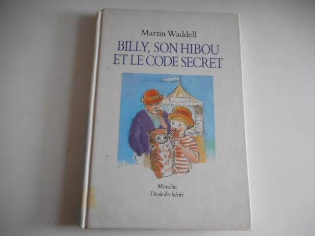 Billy, Son Hibou Et Le Code Secret / Martin Waddell - L' Ecole Des Loisirs