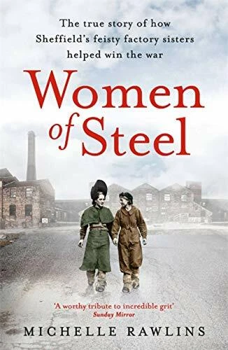 Women Of Steel: The Feisty Factory Sisters Who Helped Win The War - Foto 5