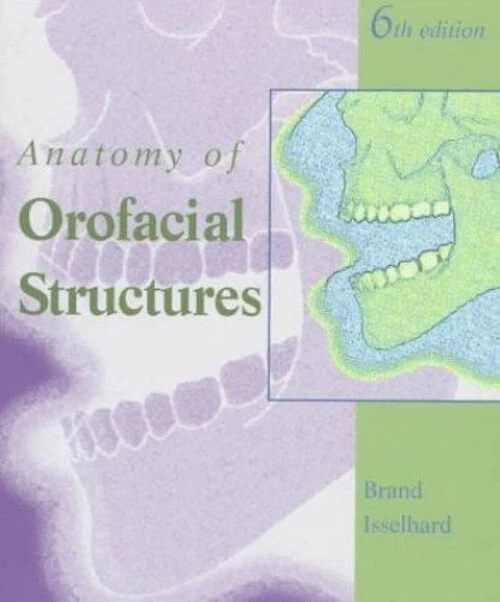 ANATOMY OF OROFACIAL Structures - by Richard W Brand £15.00 - PicClick UK