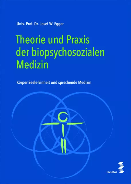 Theorie und Praxis der biopsychosozialen Medizin Josef W. Egger
