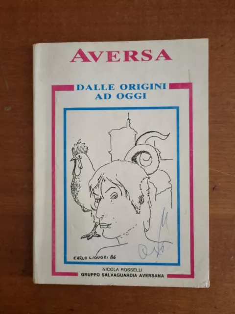 Aversa dalle origini ad oggi - N. Rossetti - Gruppo Salvaguardia Aversana - 1986