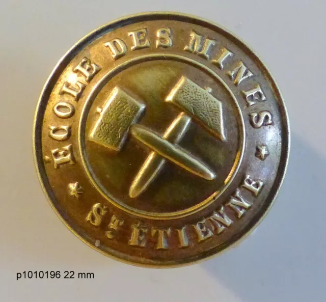 BOUTON Tres ANCIEN :  Ecole des Mines SAINT ETIENNE   22 mm
