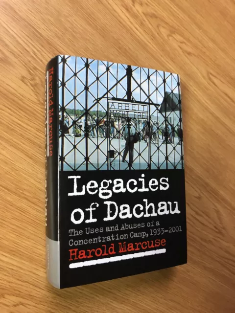 Legacies Of Dachau by Harold Marcuse - Pub: Cambridge - 2001 - Hardback