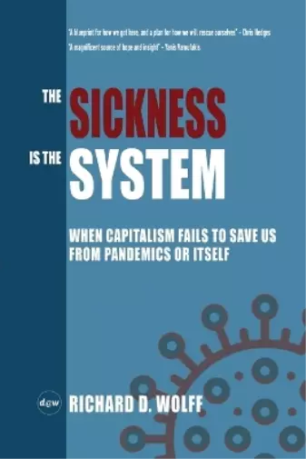 Richard D Wolff The Sickness is the System (Taschenbuch)