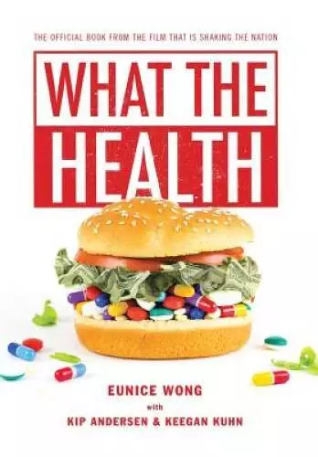 What The Health - Hardcover By Wong, Eunice - GOOD