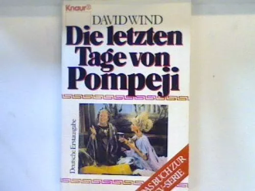 Die letzten Tage von Pompeji : Roman 1235 Wind, David: