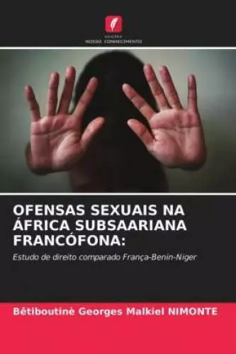 OFENSAS SEXUAIS NA ÁFRICA SUBSAARIANA FRANCÓFONA: Estudo de direito compara 6318